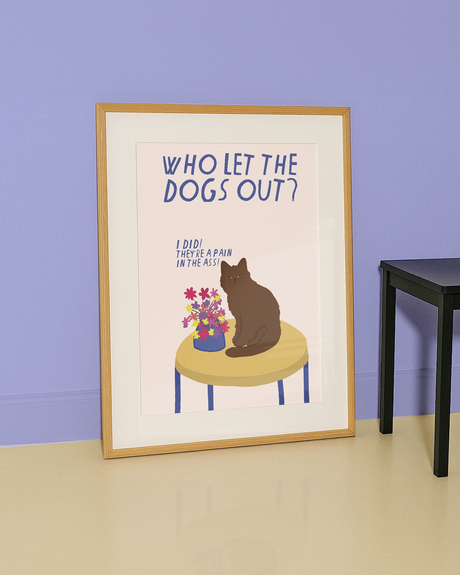 WHO LET THE DOGS OUT? PRINT