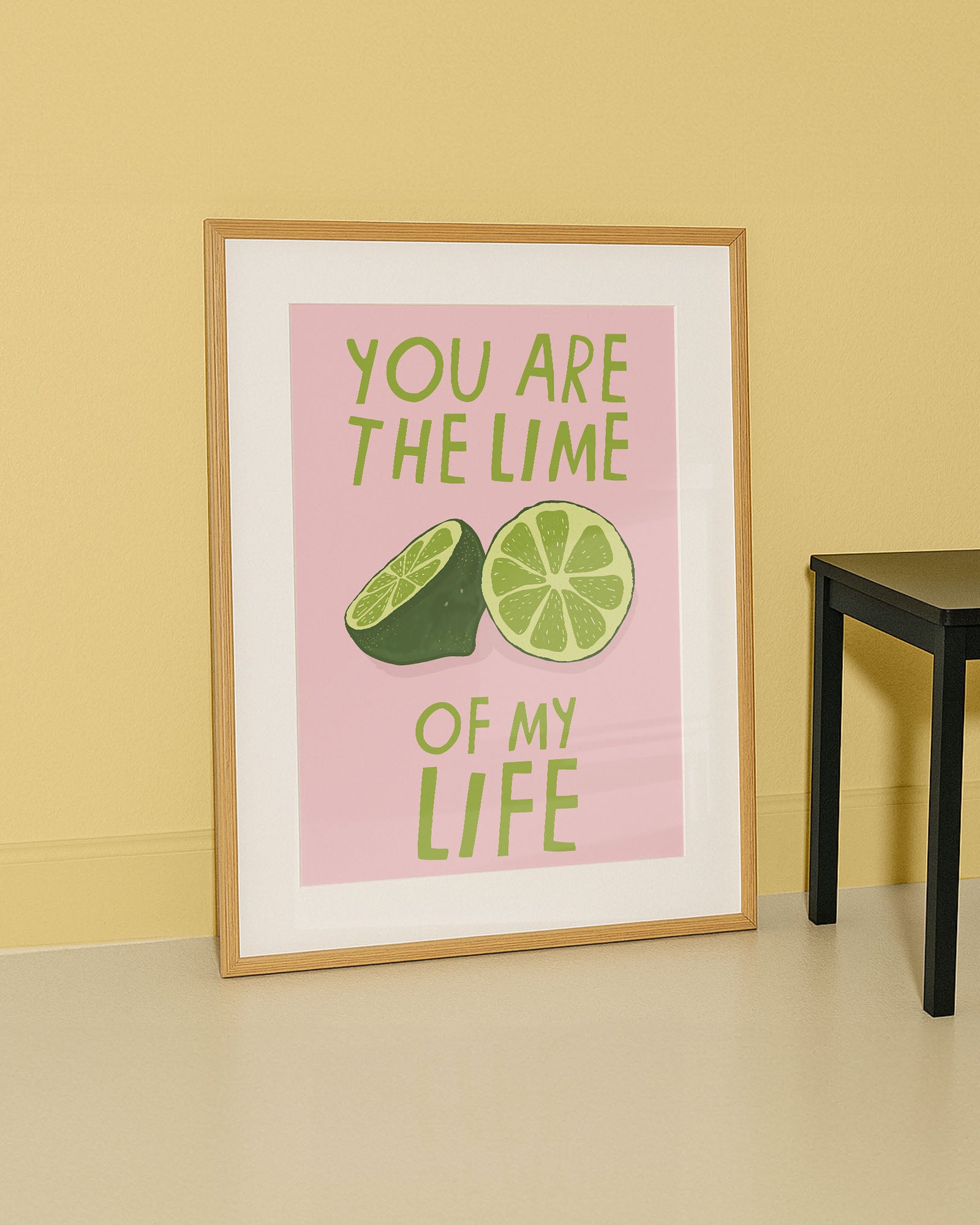YOU ARE THE LIME OF MY LIFE PRINT
