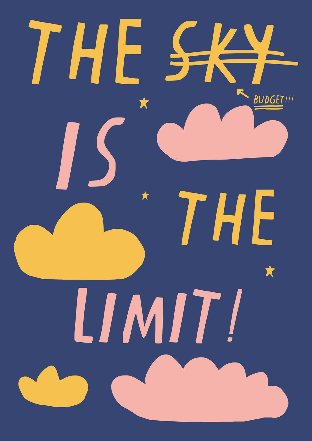 THE BUDGET IS THE LIMIT! PRINT