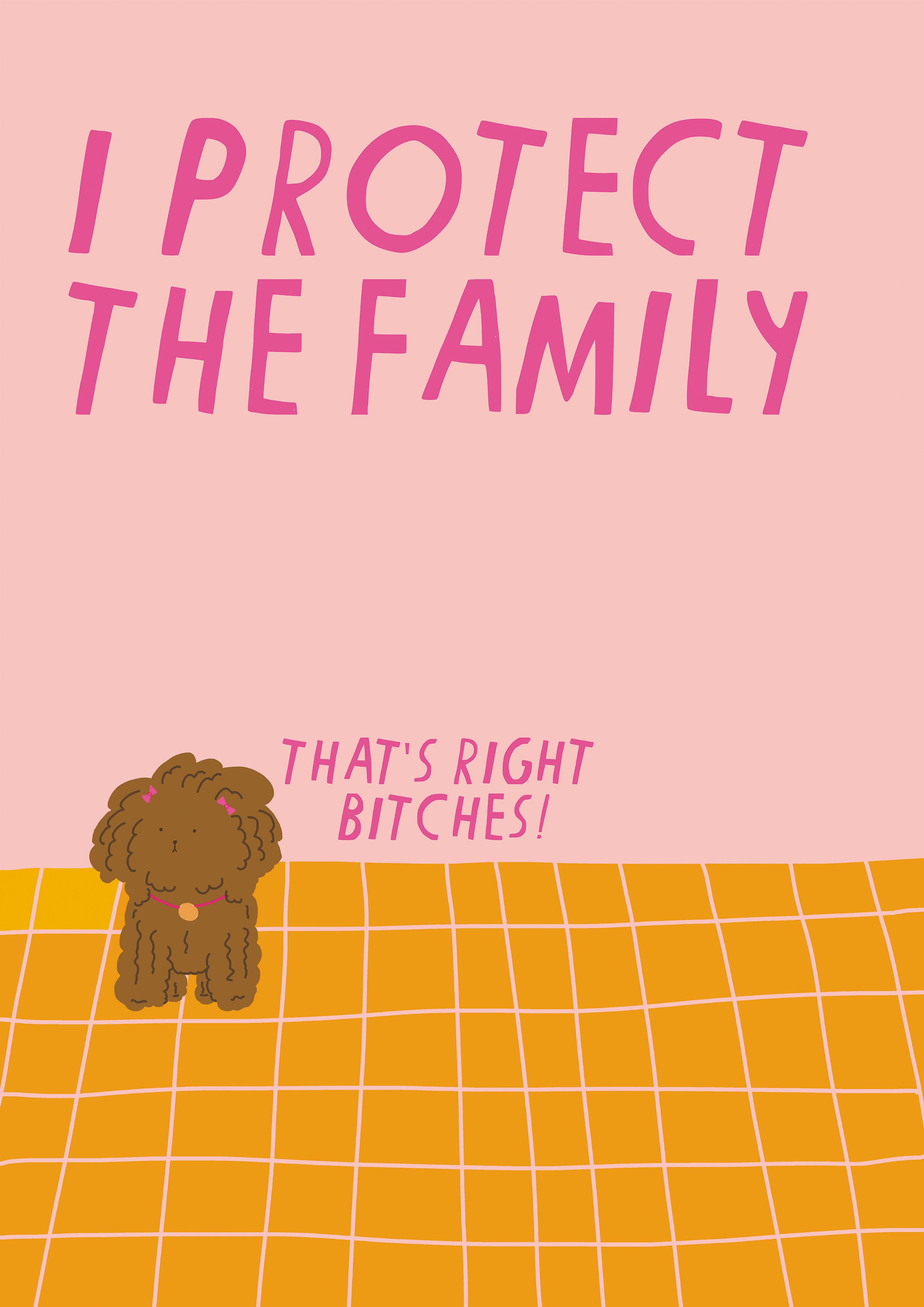 I PROTECT THE FAMILY PRINT